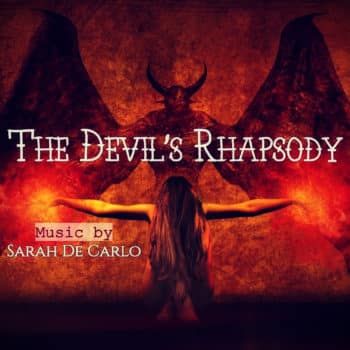 The Devil's Rhapsody - Music by Sarah De Carlo.